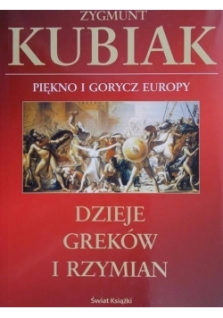 Dzieje Greków i Rzymian. Piękno i gorycz Europy