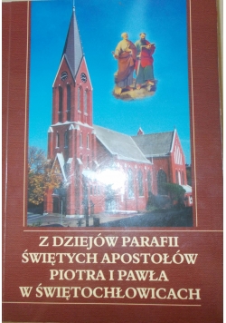 Z dziejów parafii świętych apostołów piotra i pawła w świętochłowicach