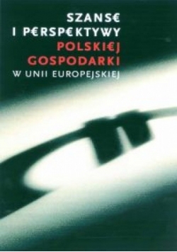 Szanse i perspektywy polskiej gospodarki w Unii Europejskiej. Nowa