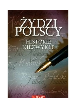 Żydzi Polscy. Historie niezwykłe