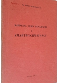 Kardynał Albin Dunajewski i  zmartwychwstańcy