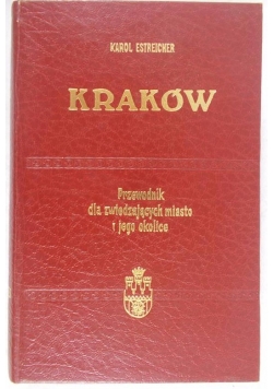 Kraków. Przewodnik dla zwiedzających miasto i jego okolice, reprint z 1938 r.