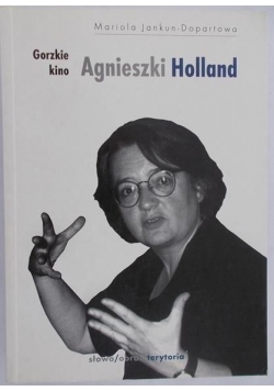 Gorzkie kino Agnieszki Holland