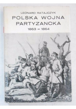 Polska Wojna Partyzancka 1863-1864