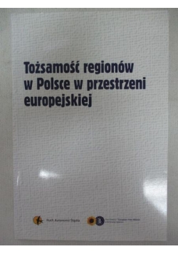 Tożsamość regionów w Polsce w przestrzeni europejskiej