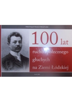 100 lat ruchu społecznego głuchych na Ziemi Łódzkiej