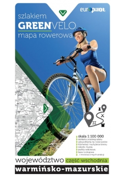 Green Velo mapa rowerowa Województwo warmińsko-mazurskie.część wschodnia