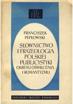Słownictwo i frazeologia polskiej publicystyki