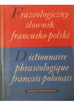 Frazeologiczny słownik francusko - polski