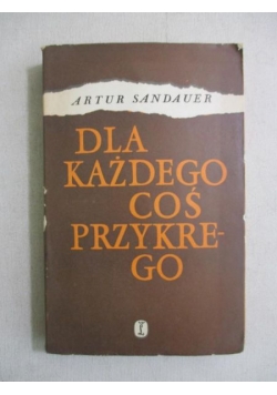 Dla każdego coś przykrego