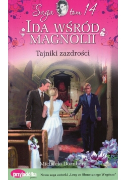 Ida wśród magnolii Tom 14 Tajniki zazdrości