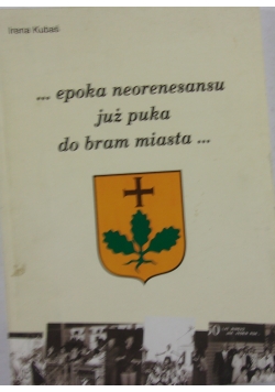 Epoka neorenesansu już puka do bram miasta