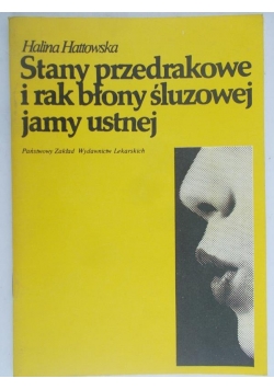 Stany przedrakowe i rak błony śluzowej jamy ustnej