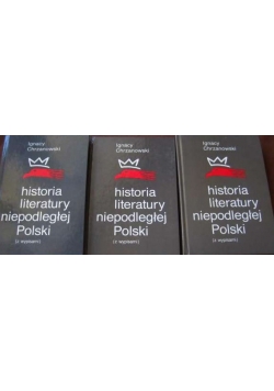 Historia Literatury niepodległej Polski Tom I - III