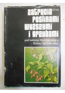 Zatrucia roślinami wyższymi i grzybami