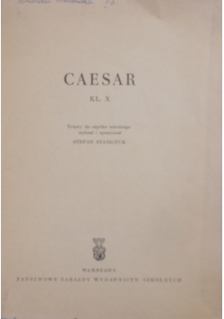 Cesar kl. X ,Teksty do użytku szkolnego