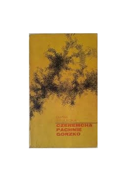 Czeremcha pachnie gorzko
