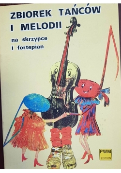 Zbiorek tańców i melodii na skrzypce i fortepian