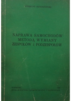 Naprawa samochodów metodą wymiany zespołów i podzespołów