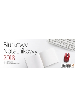 Kalendarz 2018 Biurkowy Notatnikowy