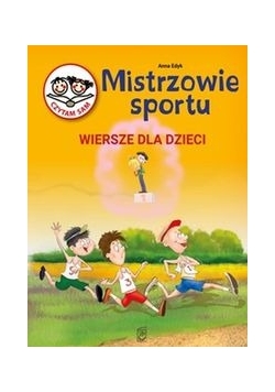 Mistrzowie Sportu. Wiersze dla dzieci