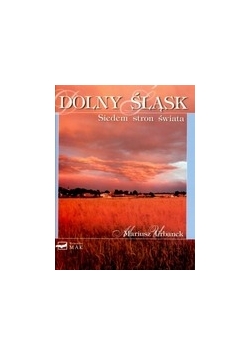 Dolny Śląsk - Siedem stron świata