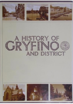A History Of Gryfino and District