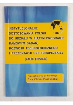 Instytucjonalne dostosowania Polski do udziału w piątym programie ramorym badań, rozwoju technologicznego i prezentacji Unii Europejskiej