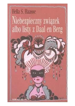 Niebezpieczny związek albo listy z Daal en Berg