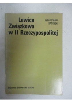 Lewica Związkowa w II Rzeczypospolitej