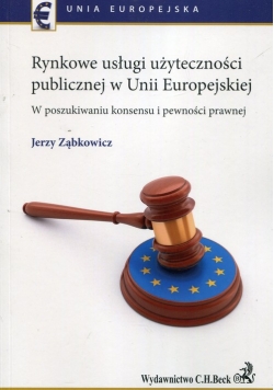 Rynkowe usługi użyteczności publicznej w Unii Europejskiej