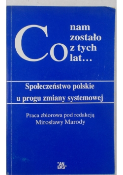 Co nam zostało z tych lat...