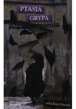 Ptasia grypa i inne rojenia