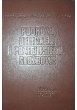 Podróże, delegacje i przeniesienia służbowe