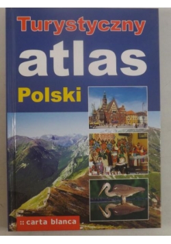 Kucharski Michał (red.) - Turystyczny atlas Polski