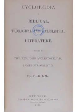 Cyclopedia Of Biblical, Theological, And Ecclesiastical Literature - Vol. V- K,l,mc., 1873 R.
