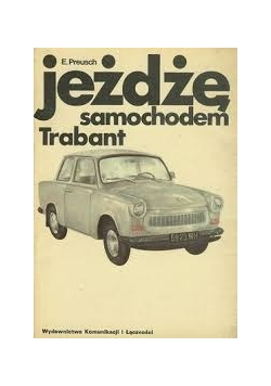 Jeżdżę, samochodem Trabant