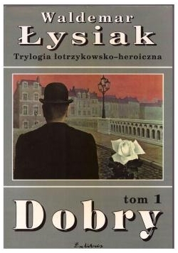 Trylogia łotrzykowsko - heroiczna