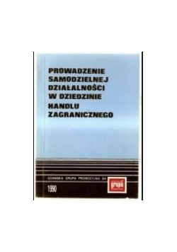 Prowadzenie samodzielnej działalności w sferze handlu zagranicznego