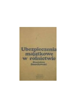Ubezpieczenia majątkowe w rolnictwie