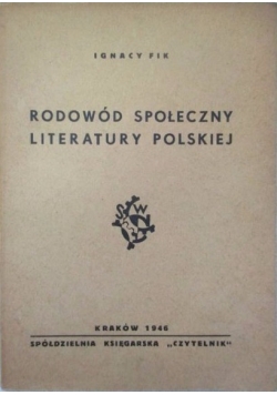 Rodowód społeczny literatury polskiej-1946r.