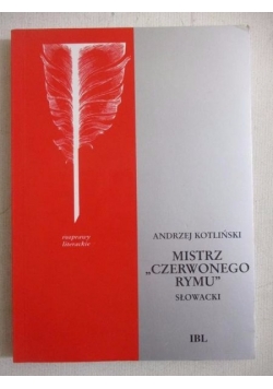Mistrz "czerwonego rymu". Słowacki