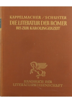 Die literatur der romer bis zur Karolingerzeit , 1934 r.
