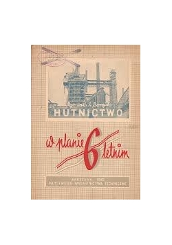 Hutnictwo w planie  sześcioletnim