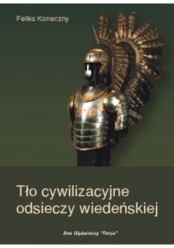 Tło cywilizacyjne odsieczy wiedeńskiej