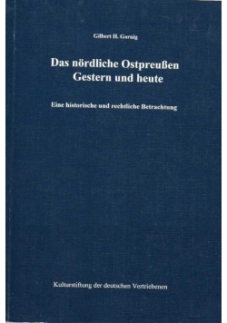 Das nordliche Ostpreussen.Gestern und heute.