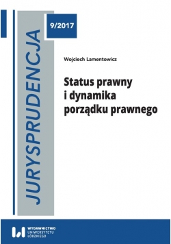 Status prawny i dynamika porządku prawnego