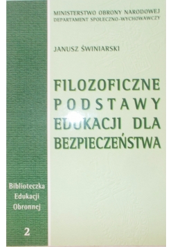 Filozoficzne podstawy edukacji dla bezpieczeństwa