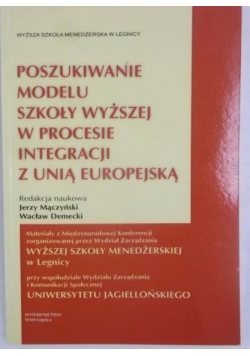 Poszukiwanie modelu szkoły wyższej w procesie integracji z Unią Europejską