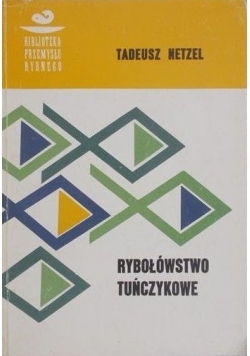 Netzel Tadeusz - Rybołówstwo tuńczykowe